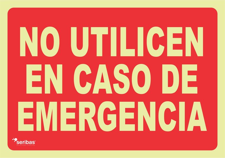 Señal de señales contra incendios IN028: NO UTILICEN EN CASO DE EMERGENCIA