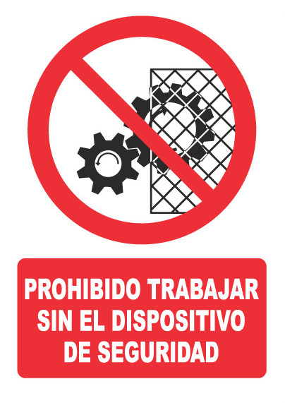PROHIBIDO TRABAJAR SIN EL DISPOSITIVO DE SEGURIDAD PH026